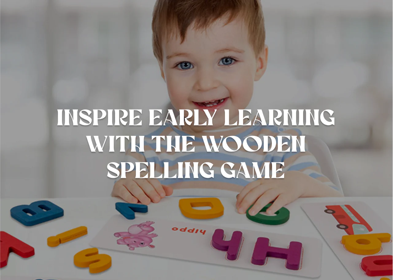 Inspire Early Learning with the Wooden Spelling Game